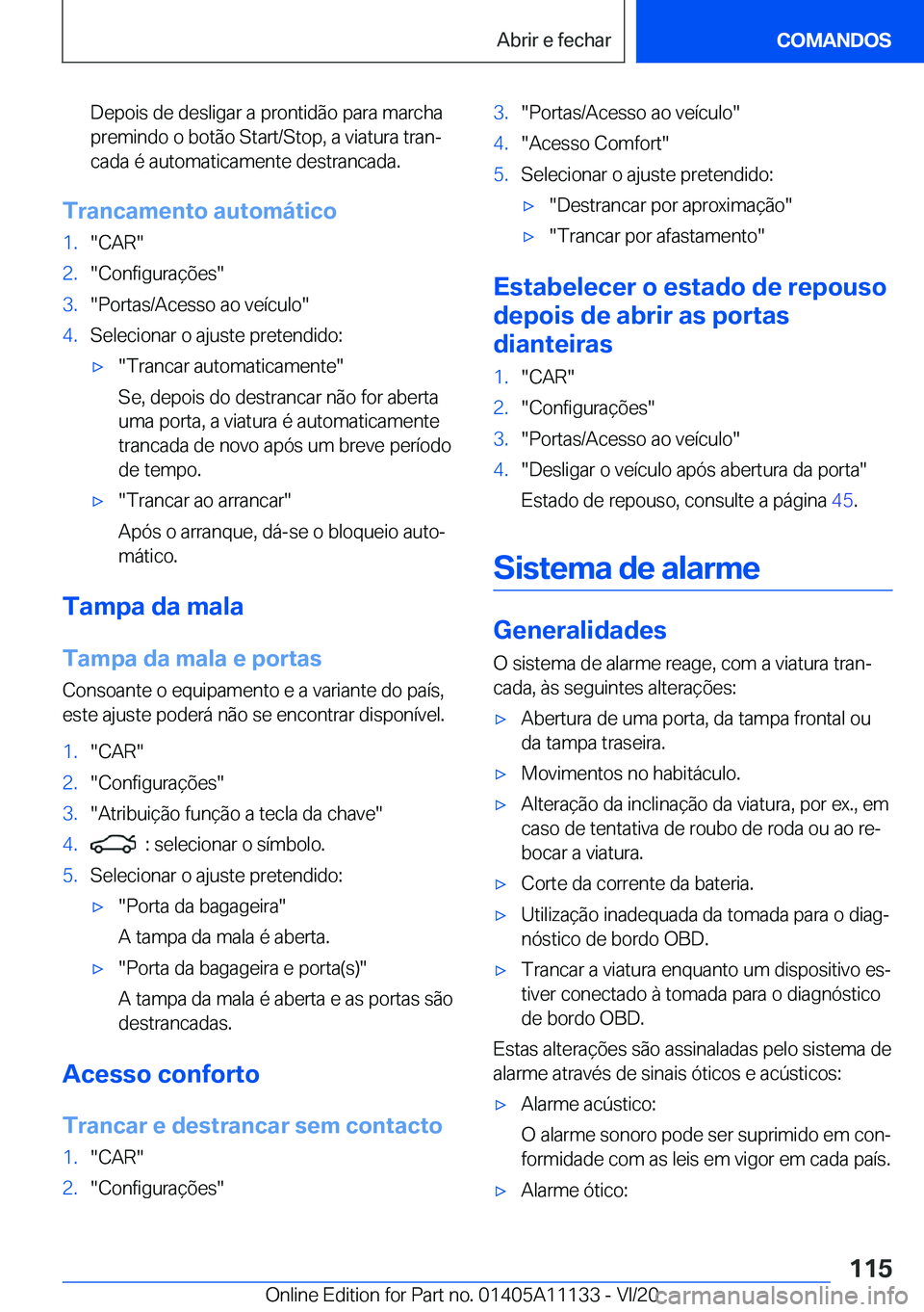 BMW 8 SERIES COUPE 2021  Manual do condutor (in Portuguese) �D�e�p�o�i�s��d�e��d�e�s�l�i�g�a�r��a��p�r�o�n�t�i�d�ã�o��p�a�r�a��m�a�r�c�h�a�p�r�e�m�i�n�d�o��o��b�o�t�ã�o��S�t�a�r�t�/�S�t�o�p�,��a��v�i�a�t�u�r�a��t�r�a�nª
�c�a�d�a��é��a�u�t�o�