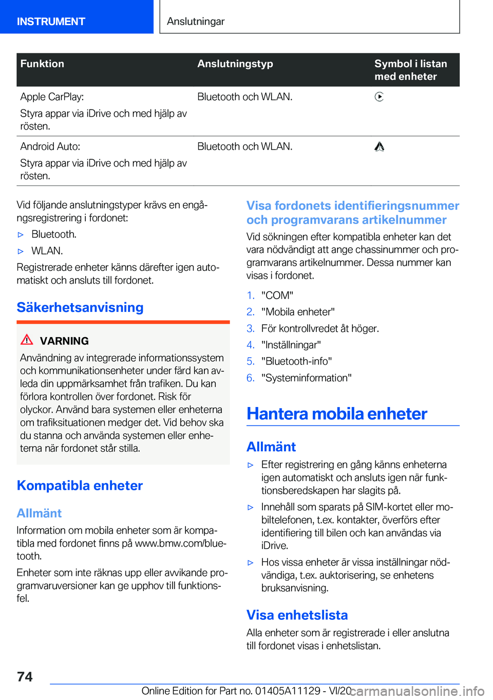 BMW 8 SERIES COUPE 2021  InstruktionsbÖcker (in Swedish) �F�u�n�k�t�i�o�n�A�n�s�l�u�t�n�i�n�g�s�t�y�p�S�y�m�b�o�l��i��l�i�s�t�a�n
�m�e�d��e�n�h�e�t�e�r�A�p�p�l�e��C�a�r�P�l�a�y�:
�S�t�y�r�a��a�p�p�a�r��v�i�a��i�D�r�i�v�e��o�c�h��m�e�d��h�j�ä�l�p�