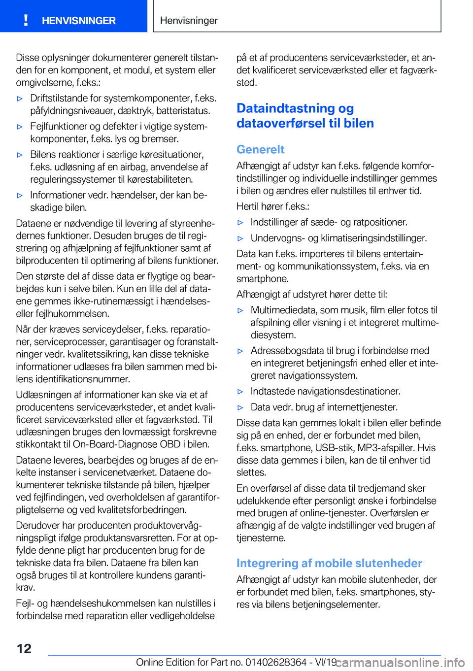 BMW 8 SERIES COUPE 2020  InstruktionsbØger (in Danish) �D�i�s�s�e��o�p�l�y�s�n�i�n�g�e�r��d�o�k�u�m�e�n�t�e�r�e�r��g�e�n�e�r�e�l�t��t�i�l�s�t�a�nj�d�e�n��f�o�r��e�n��k�o�m�p�o�n�e�n�t�,��e�t��m�o�d�u�l�,��e�t��s�y�s�t�e�m��e�l�l�e�r
�o�m�g�i�