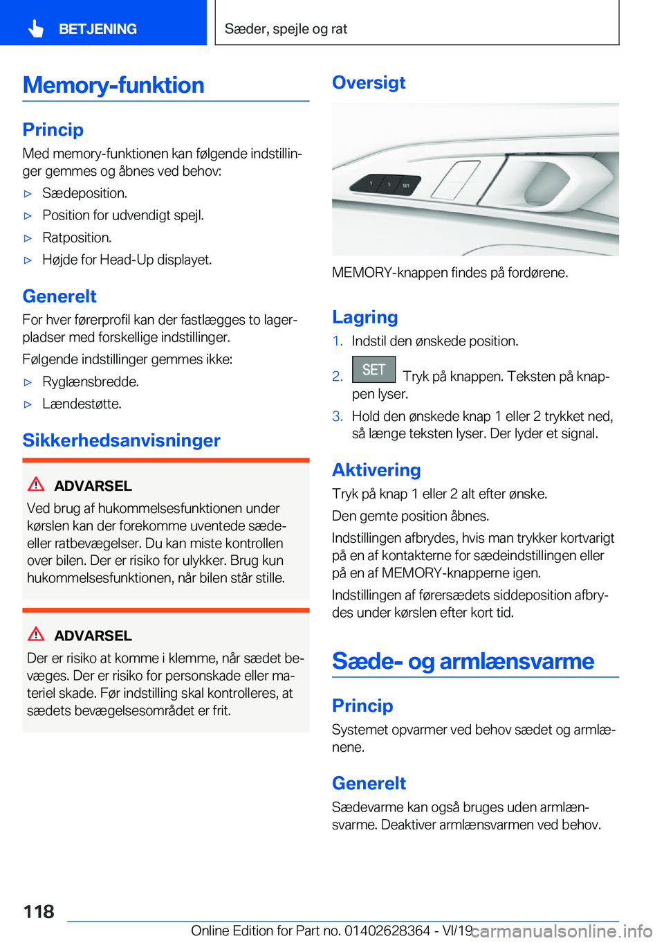 BMW 8 SERIES COUPE 2020  InstruktionsbØger (in Danish) �M�e�m�o�r�y�-�f�u�n�k�t�i�o�n
�P�r�i�n�c�i�p�M�e�d��m�e�m�o�r�y�-�f�u�n�k�t�i�o�n�e�n��k�a�n��f�