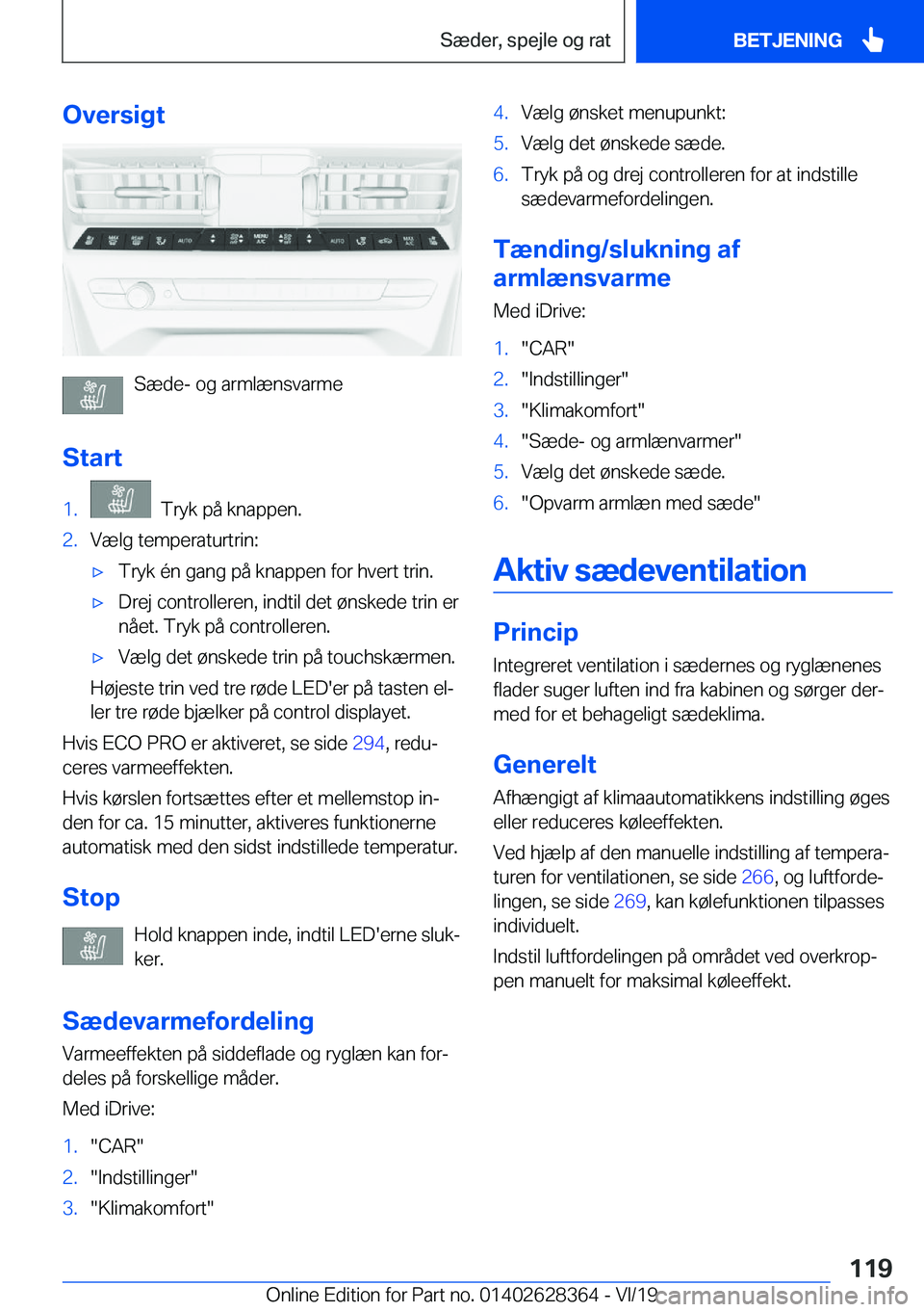 BMW 8 SERIES COUPE 2020  InstruktionsbØger (in Danish) �O�v�e�r�s�i�g�t
�S�æ�d�e�-��o�g��a�r�m�l�æ�n�s�v�a�r�m�e
�S�t�a�r�t
�1�.���T�r�y�k��p�å��k�n�a�p�p�e�n�.�2�.�V�æ�l�g��t�e�m�p�e�r�a�t�u�r�t�r�i�n�:'x�T�r�y�k��