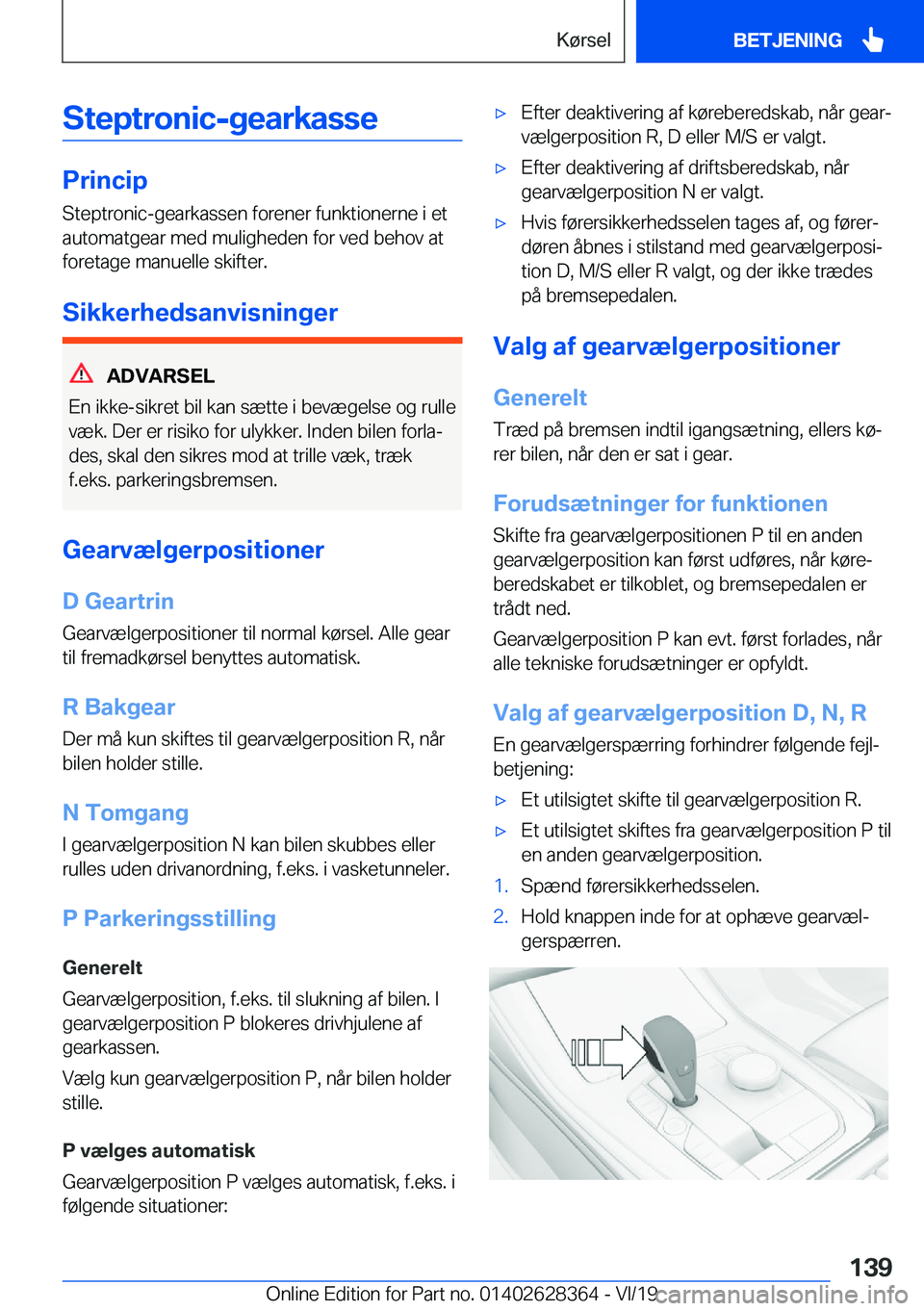 BMW 8 SERIES COUPE 2020  InstruktionsbØger (in Danish) �S�t�e�p�t�r�o�n�i�c�-�g�e�a�r�k�a�s�s�e
�P�r�i�n�c�i�p�S�t�e�p�t�r�o�n�i�c�-�g�e�a�r�k�a�s�s�e�n��f�o�r�e�n�e�r��f�u�n�k�t�i�o�n�e�r�n�e��i��e�t�a�u�t�o�m�a�t�g�e�a�r��m�e�d��m�u�l�i�g�h�e�d�e�