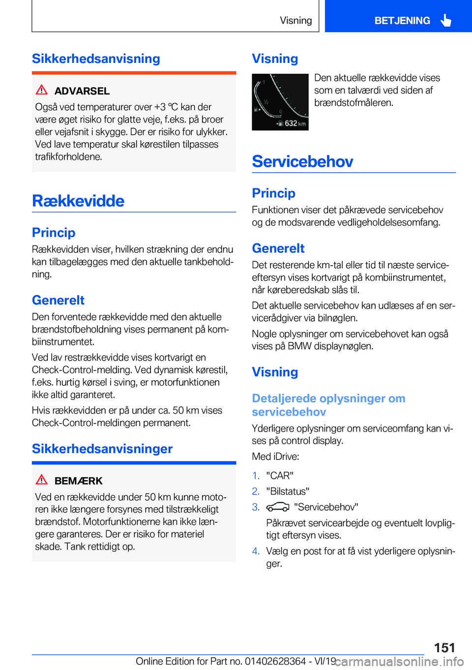 BMW 8 SERIES COUPE 2020  InstruktionsbØger (in Danish) �S�i�k�k�e�r�h�e�d�s�a�n�v�i�s�n�i�n�g
�A�D�V�A�R�S�E�L
�O�g�s�å��v�e�d��t�e�m�p�e�r�a�t�u�r�e�r��o�v�e�r��+�3�