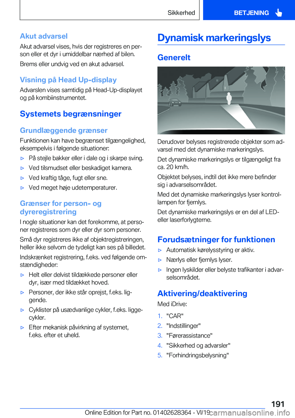 BMW 8 SERIES COUPE 2020  InstruktionsbØger (in Danish) �A�k�u�t��a�d�v�a�r�s�e�l
�A�k�u�t��a�d�v�a�r�s�e�l��v�i�s�e�s�,��h�v�i�s��d�e�r��r�e�g�i�s�t�r�e�r�e�s��e�n��p�e�rj
�s�o�n��e�l�l�e�r��e�t��d�y�r��i��u�m�i�d�d�e�l�b�a�r��n�æ�r�h�e�d�