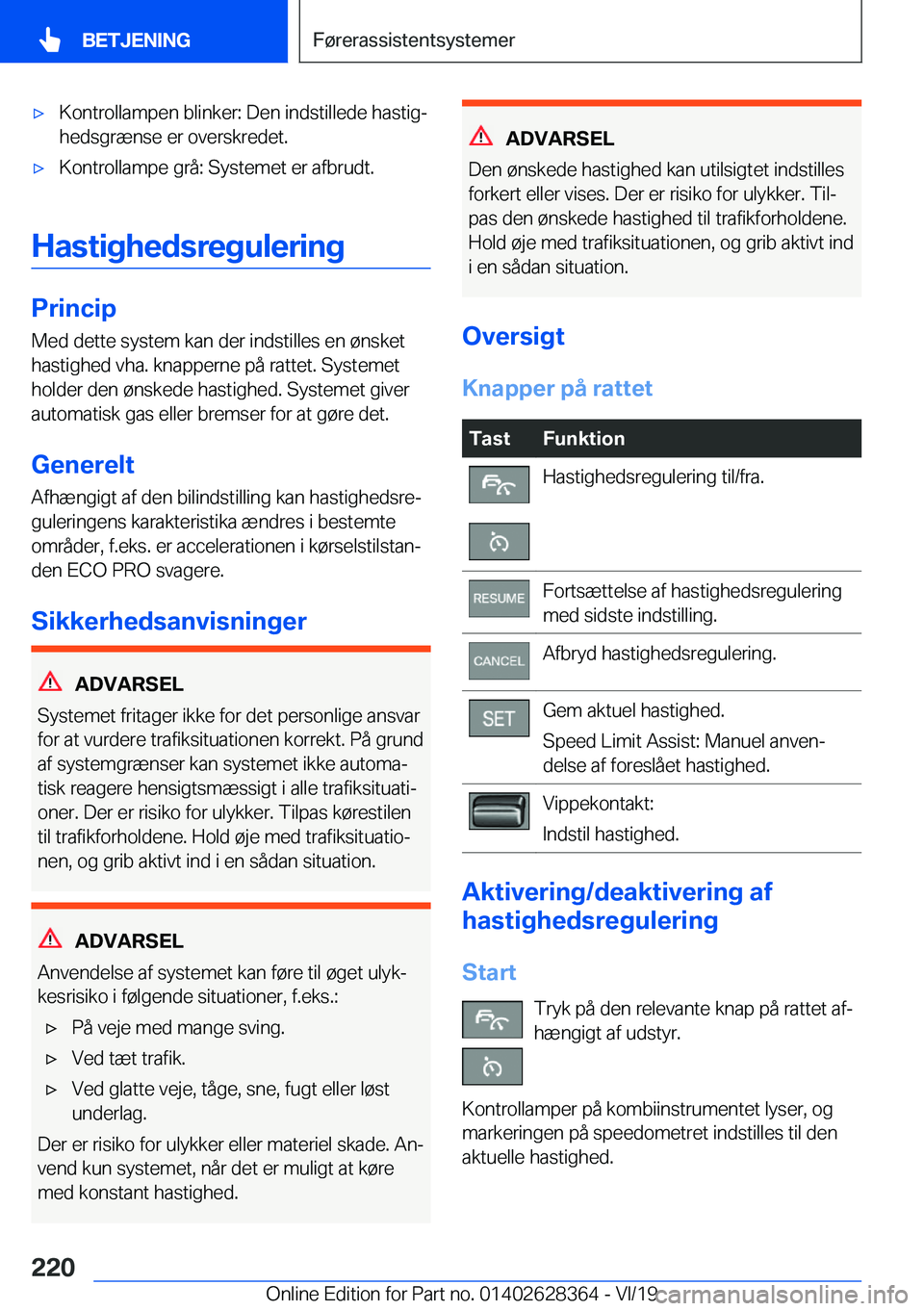 BMW 8 SERIES COUPE 2020  InstruktionsbØger (in Danish) 'x�K�o�n�t�r�o�l�l�a�m�p�e�n��b�l�i�n�k�e�r�:��D�e�n��i�n�d�s�t�i�l�l�e�d�e��h�a�s�t�i�gj�h�e�d�s�g�r�æ�n�s�e��e�r��o�v�e�r�s�k�r�e�d�e�t�.'x�K�o�n�t�r�o�l�l�a�m�p�e��g�r�å�:��S�y�s