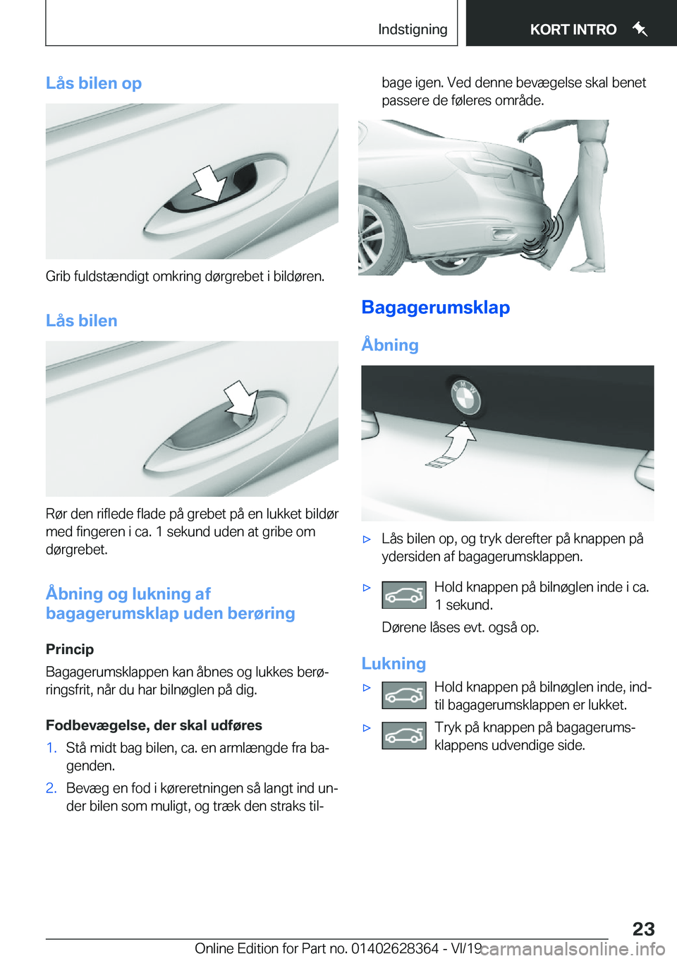 BMW 8 SERIES COUPE 2020  InstruktionsbØger (in Danish) �L�å�s��b�i�l�e�n��o�p
�G�r�i�b��f�u�l�d�s�t�æ�n�d�i�g�t��o�m�k�r�i�n�g��d�