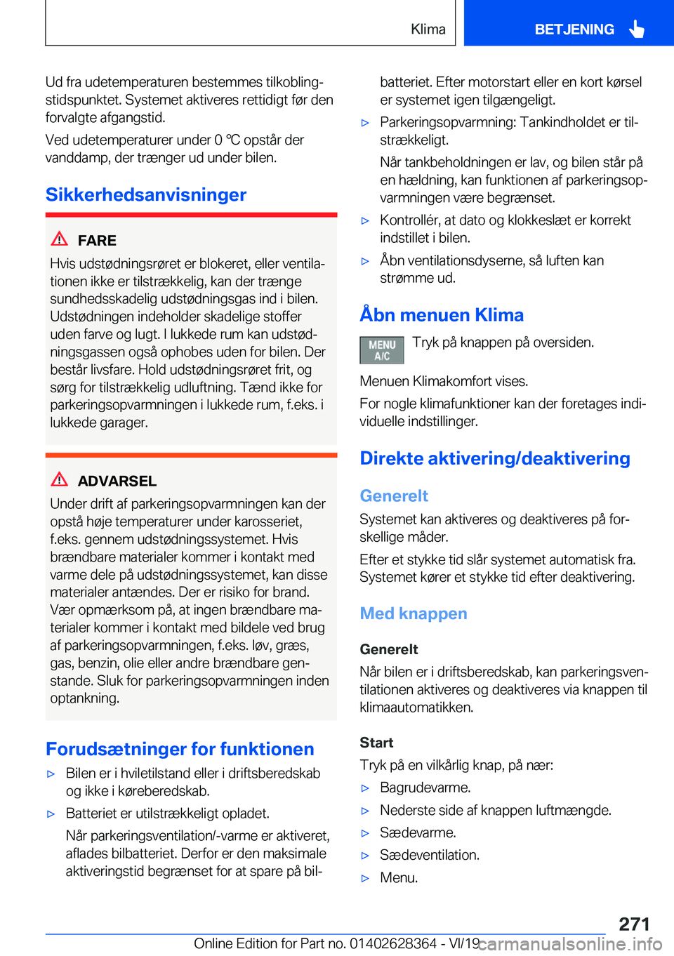 BMW 8 SERIES COUPE 2020  InstruktionsbØger (in Danish) �U�d��f�r�a��u�d�e�t�e�m�p�e�r�a�t�u�r�e�n��b�e�s�t�e�m�m�e�s��t�i�l�k�o�b�l�i�n�gj
�s�t�i�d�s�p�u�n�k�t�e�t�.��S�y�s�t�e�m�e�t��a�k�t�i�v�e�r�e�s��r�e�t�t�i�d�i�g�t��f�