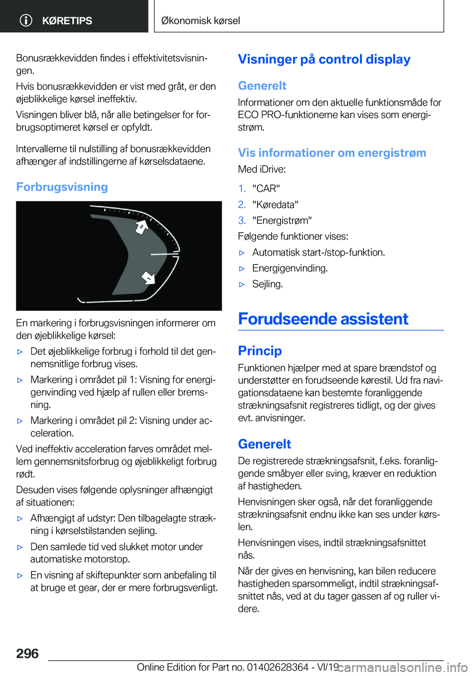 BMW 8 SERIES COUPE 2020  InstruktionsbØger (in Danish) �B�o�n�u�s�r�æ�k�k�e�v�i�d�d�e�n��f�i�n�d�e�s��i��e�f�f�e�k�t�i�v�i�t�e�t�s�v�i�s�n�i�nj
�g�e�n�.
�H�v�i�s��b�o�n�u�s�r�æ�k�k�e�v�i�d�d�e�n��e�r��v�i�s�t��m�e�d��g�r�å�t�,��e�r��d�e�n
�