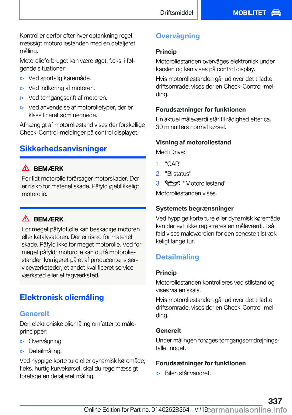 BMW 8 SERIES COUPE 2020  InstruktionsbØger (in Danish) �K�o�n�t�r�o�l�l�e�r��d�e�r�f�o�r��e�f�t�e�r��h�v�e�r��o�p�t�a�n�k�n�i�n�g��r�e�g�e�lj
�m�æ�s�s�i�g�t��m�o�t�o�r�o�l�i�e�s�t�a�n�d�e�n��m�e�d��e�n��d�e�t�a�l�j�e�r�e�t �m�å�l�i�n�g�.
�M�o�