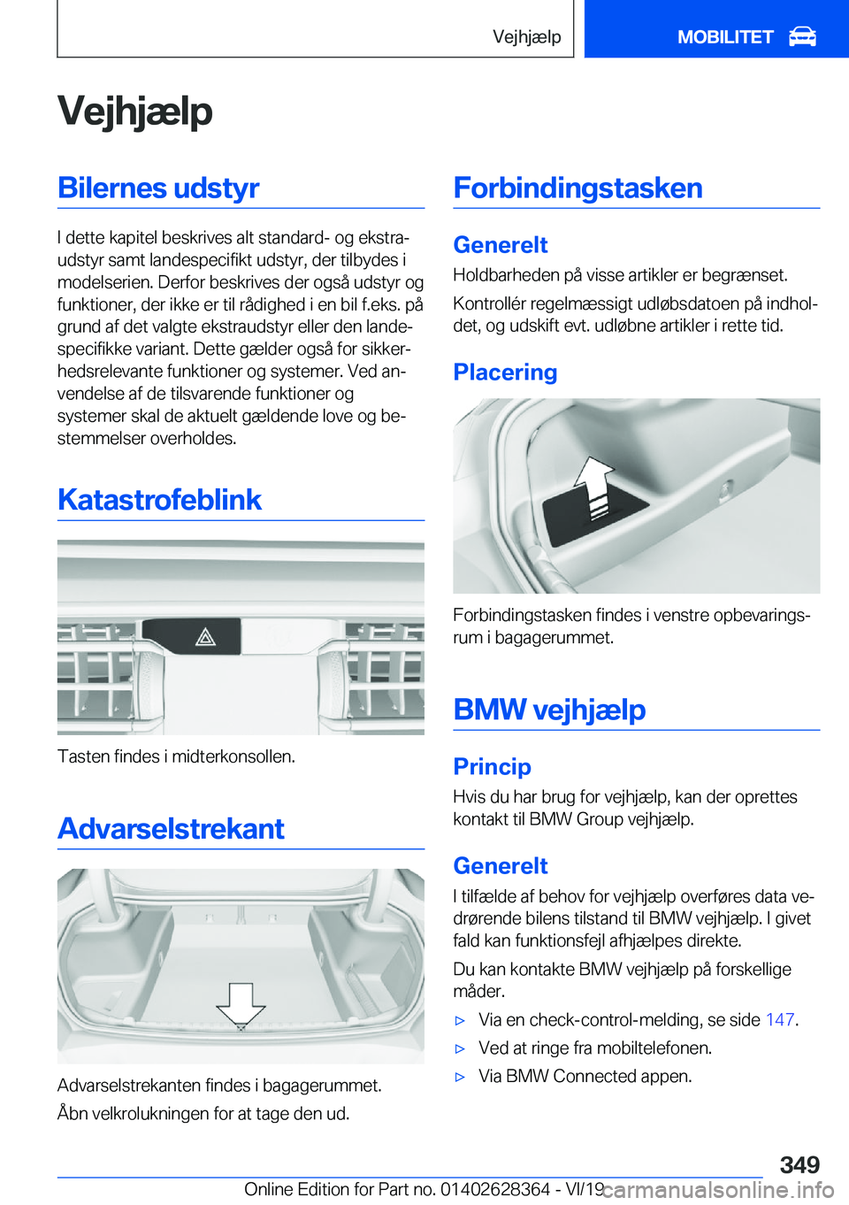 BMW 8 SERIES COUPE 2020  InstruktionsbØger (in Danish) �V�e�j�h�j�æ�l�p�B�i�l�e�r�n�e�s��u�d�s�t�y�r
�I��d�e�t�t�e��k�a�p�i�t�e�l��b�e�s�k�r�i�v�e�s��a�l�t��s�t�a�n�d�a�r�d�-��o�g��e�k�s�t�r�aj
�u�d�s�t�y�r��s�a�m�t��l�a�n�d�e�s�p�e�c�i�f�i�k�
