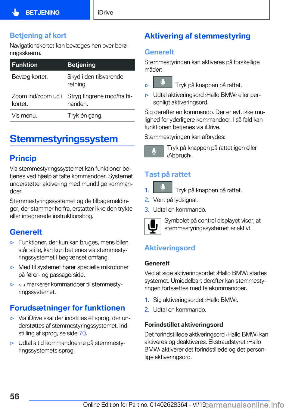 BMW 8 SERIES COUPE 2020  InstruktionsbØger (in Danish) �B�e�t�j�e�n�i�n�g��a�f��k�o�r�t�N�a�v�i�g�a�t�i�o�n�s�k�o�r�t�e�t��k�a�n��b�e�v�æ�g�e�s��h�e�n��o�v�e�r��b�e�r�