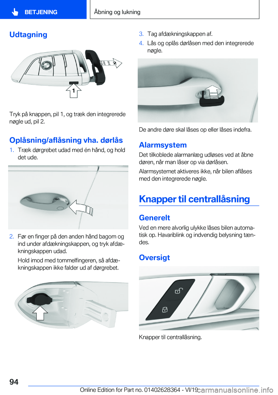 BMW 8 SERIES COUPE 2020  InstruktionsbØger (in Danish) �U�d�t�a�g�n�i�n�g
�T�r�y�k��p�å��k�n�a�p�p�e�n�,��p�i�l��1�,��o�g��t�r�æ�k��d�e�n��i�n�t�e�g�r�e�r�e�d�e
�n�