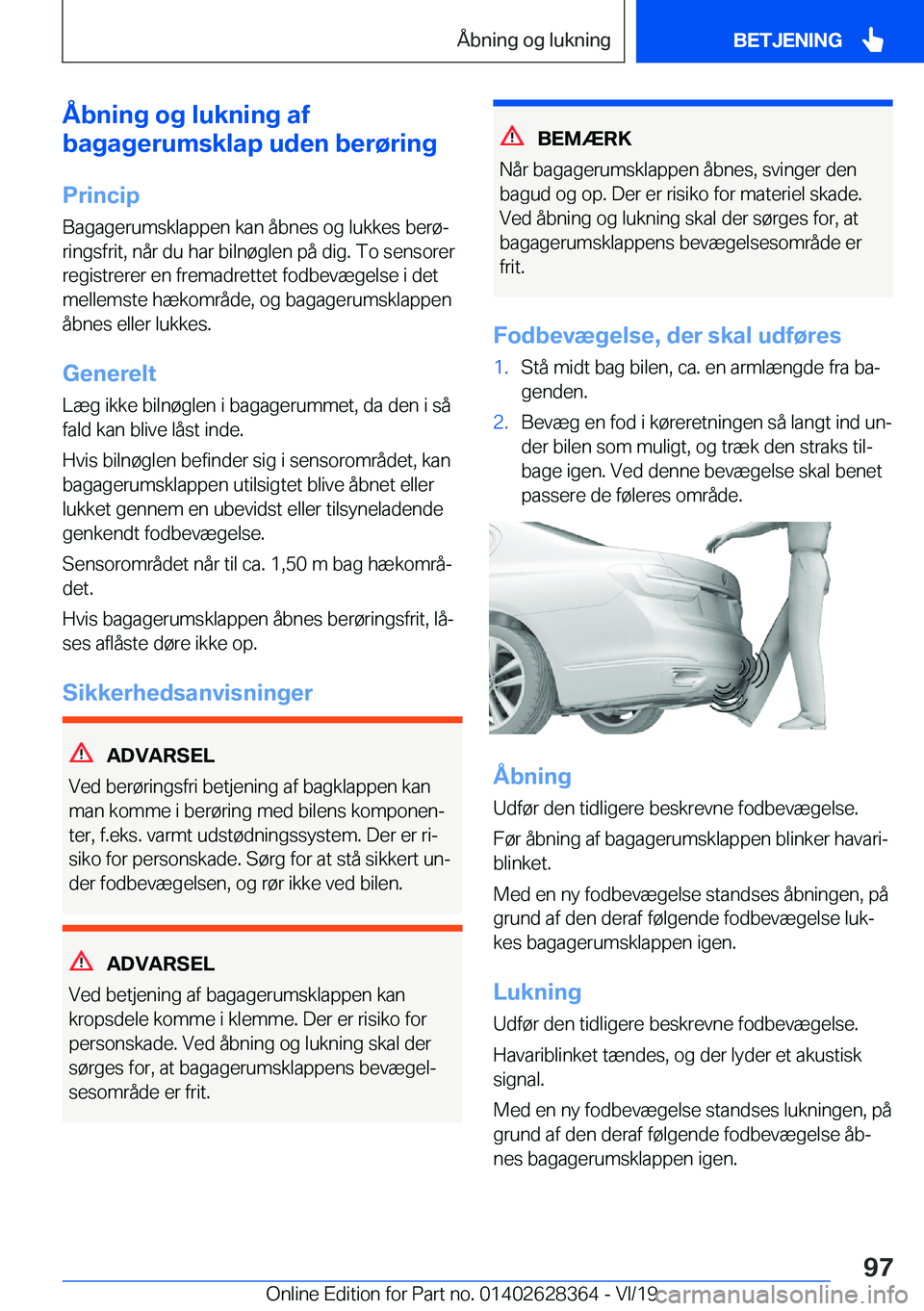 BMW 8 SERIES COUPE 2020  InstruktionsbØger (in Danish) �Å�b�n�i�n�g��o�g��l�u�k�n�i�n�g��a�f
�b�a�g�a�g�e�r�u�m�s�k�l�a�p��u�d�e�n��b�e�r�