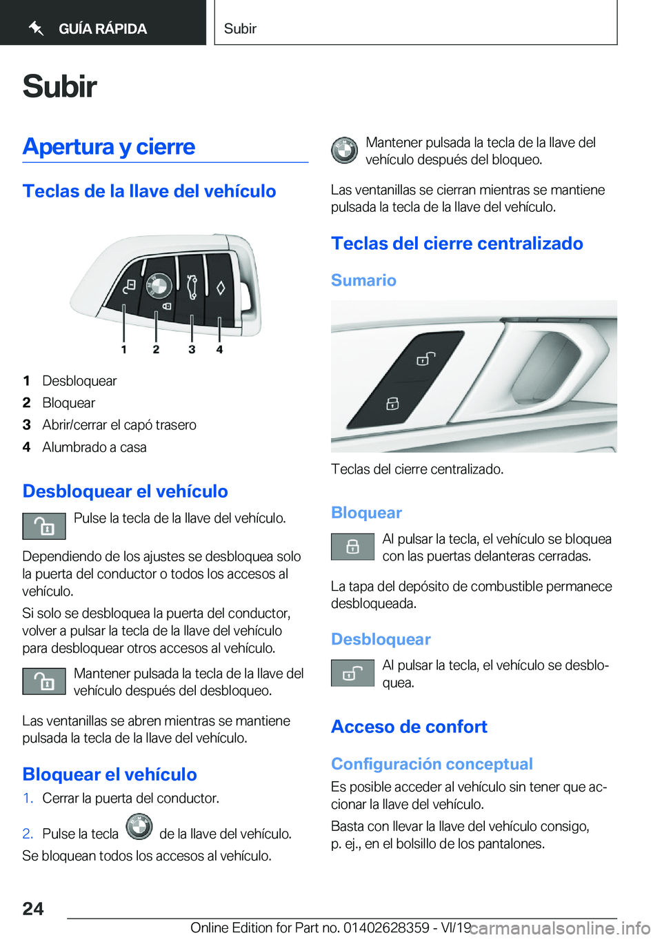 BMW 8 SERIES COUPE 2020  Manuales de Empleo (in Spanish) �S�u�b�i�r�A�p�e�r�t�u�r�a��y��c�i�e�r�r�e
�T�e�c�l�a�s��d�e��l�a��l�l�a�v�e��d�e�l��v�e�h�