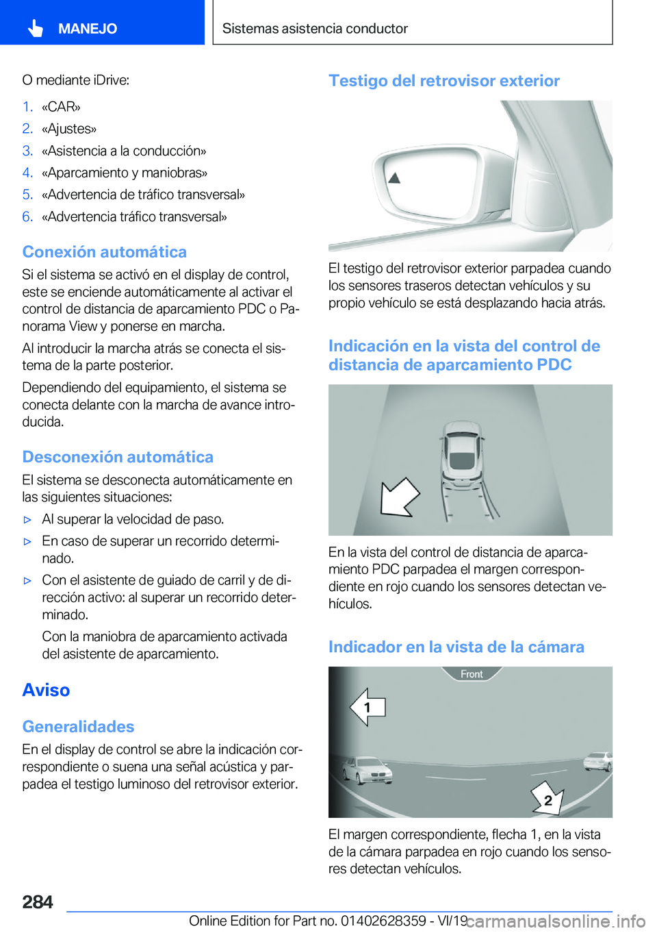 BMW 8 SERIES COUPE 2020  Manuales de Empleo (in Spanish) �O��m�e�d�i�a�n�t�e��i�D�r�i�v�e�:�1�.�«�C�A�R�{�2�.�«�A�j�u�s�t�e�s�{�3�.�«�A�s�i�s�t�e�n�c�i�a��a��l�a��c�o�n�d�u�c�c�i�