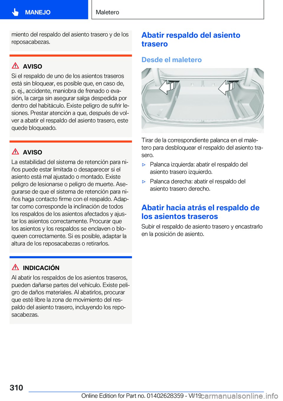 BMW 8 SERIES COUPE 2020  Manuales de Empleo (in Spanish) �m�i�e�n�t�o��d�e�l��r�e�s�p�a�l�d�o��d�e�l��a�s�i�e�n�t�o��t�r�a�s�e�r�o��y��d�e��l�o�s
�r�e�p�o�s�a�c�a�b�e�z�a�s�.
�A�V�I�S�O
�S�i��e�l��r�e�s�p�a�l�d�o��d�e��u�n�o��d�e��l�o�s��a�s�