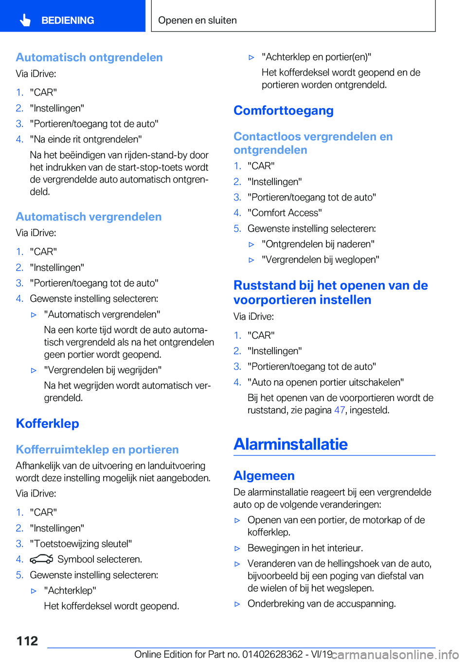 BMW 8 SERIES COUPE 2020  Instructieboekjes (in Dutch) �A�u�t�o�m�a�t�i�s�c�h��o�n�t�g�r�e�n�d�e�l�e�n�V�i�a��i�D�r�i�v�e�:�1�.��C�A�R��2�.��I�n�s�t�e�l�l�i�n�g�e�n��3�.��P�o�r�t�i�e�r�e�n�/�t�o�e�g�a�n�g��t�o�t��d�e��a�u�t�o��4�.��N�a��e�i�n