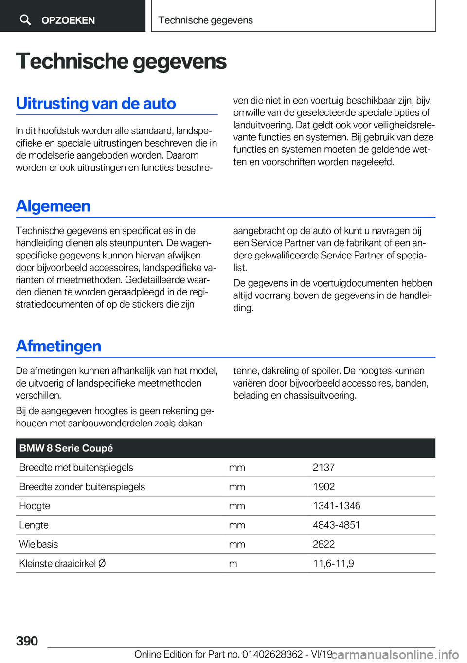 BMW 8 SERIES COUPE 2020  Instructieboekjes (in Dutch) �T�e�c�h�n�i�s�c�h�e��g�e�g�e�v�e�n�s�U�i�t�r�u�s�t�i�n�g��v�a�n��d�e��a�u�t�o
�I�n��d�i�t��h�o�o�f�d�s�t�u�k��w�o�r�d�e�n��a�l�l�e��s�t�a�n�d�a�a�r�d�,��l�a�n�d�s�p�ej�c�i�f�i�e�k�e��e�n�