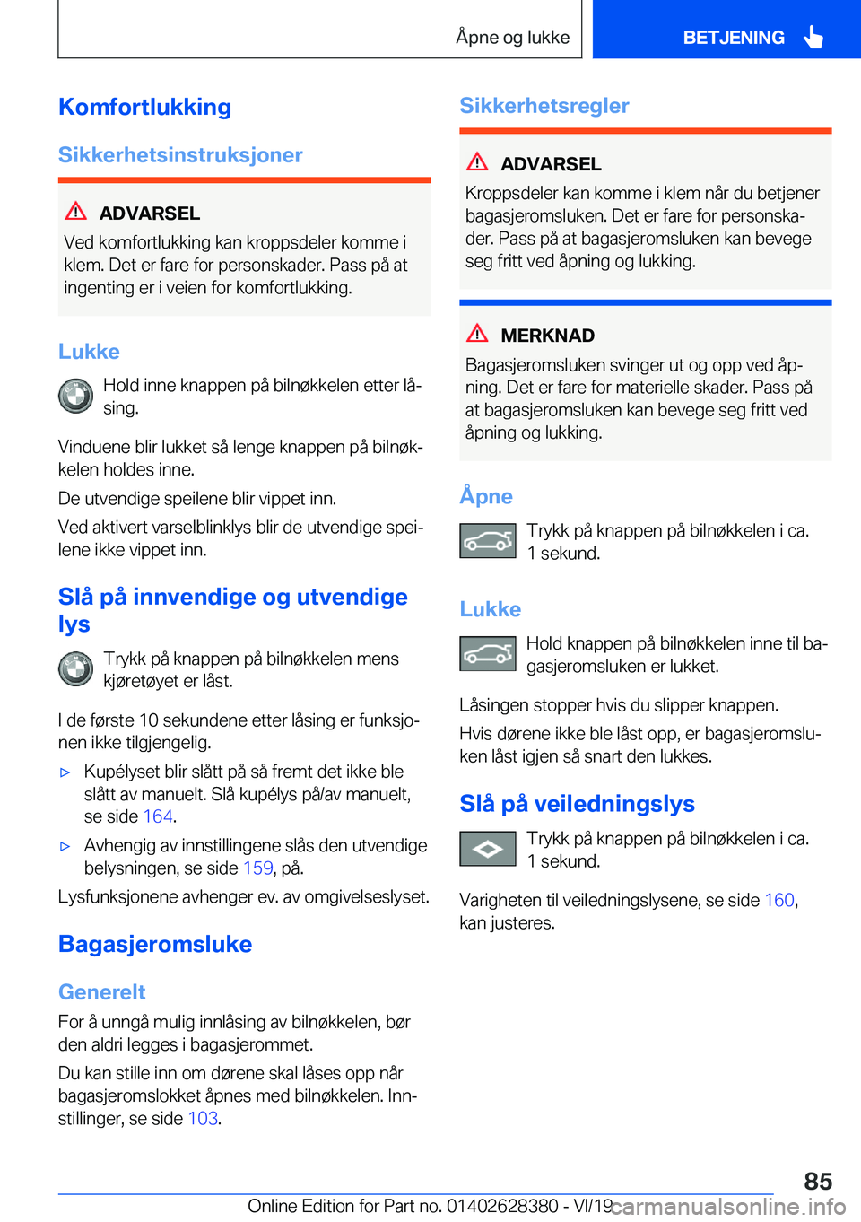 BMW 8 SERIES COUPE 2020  InstruksjonsbØker (in Norwegian) �K�o�m�f�o�r�t�l�u�k�k�i�n�g
�S�i�k�k�e�r�h�e�t�s�i�n�s�t�r�u�k�s�j�o�n�e�r
�A�D�V�A�R�S�E�L
�V�e�d��k�o�m�f�o�r�t�l�u�k�k�i�n�g��k�a�n��k�r�o�p�p�s�d�e�l�e�r��k�o�m�m�e��i
�k�l�e�m�.��D�e�t��e