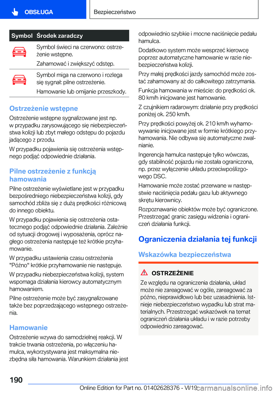 BMW 8 SERIES COUPE 2020  Instrukcja obsługi (in Polish) �S�y�m�b�o�l�r�o�d�e�k��z�a�r�a�d�c�z�y�S�y�m�b�o�l��w�i�e�c�i��n�a��c�z�e�r�w�o�n�o�:��o�s�t�r�z�ej
9�e�n�i�e��w�s�t�