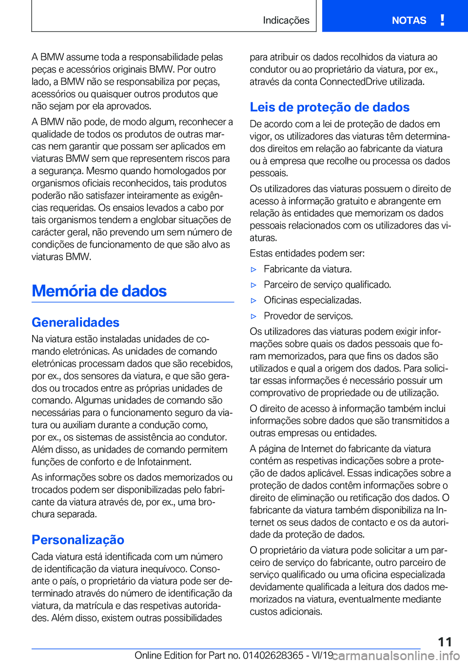 BMW 8 SERIES COUPE 2020  Manual do condutor (in Portuguese) �A��B�M�W��a�s�s�u�m�e��t�o�d�a��a��r�e�s�p�o�n�s�a�b�i�l�i�d�a�d�e��p�e�l�a�s�p�e�