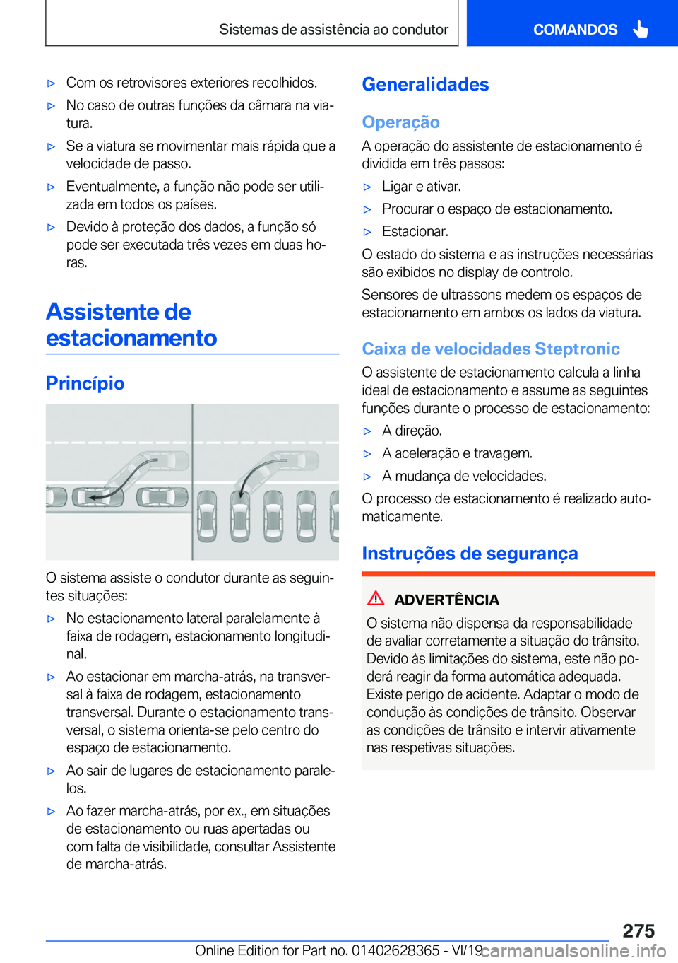 BMW 8 SERIES COUPE 2020  Manual do condutor (in Portuguese) x�C�o�m��o�s��r�e�t�r�o�v�i�s�o�r�e�s��e�x�t�e�r�i�o�r�e�s��r�e�c�o�l�h�i�d�o�s�.x�N�o��c�a�s�o��d�e��o�u�t�r�a�s��f�u�n�