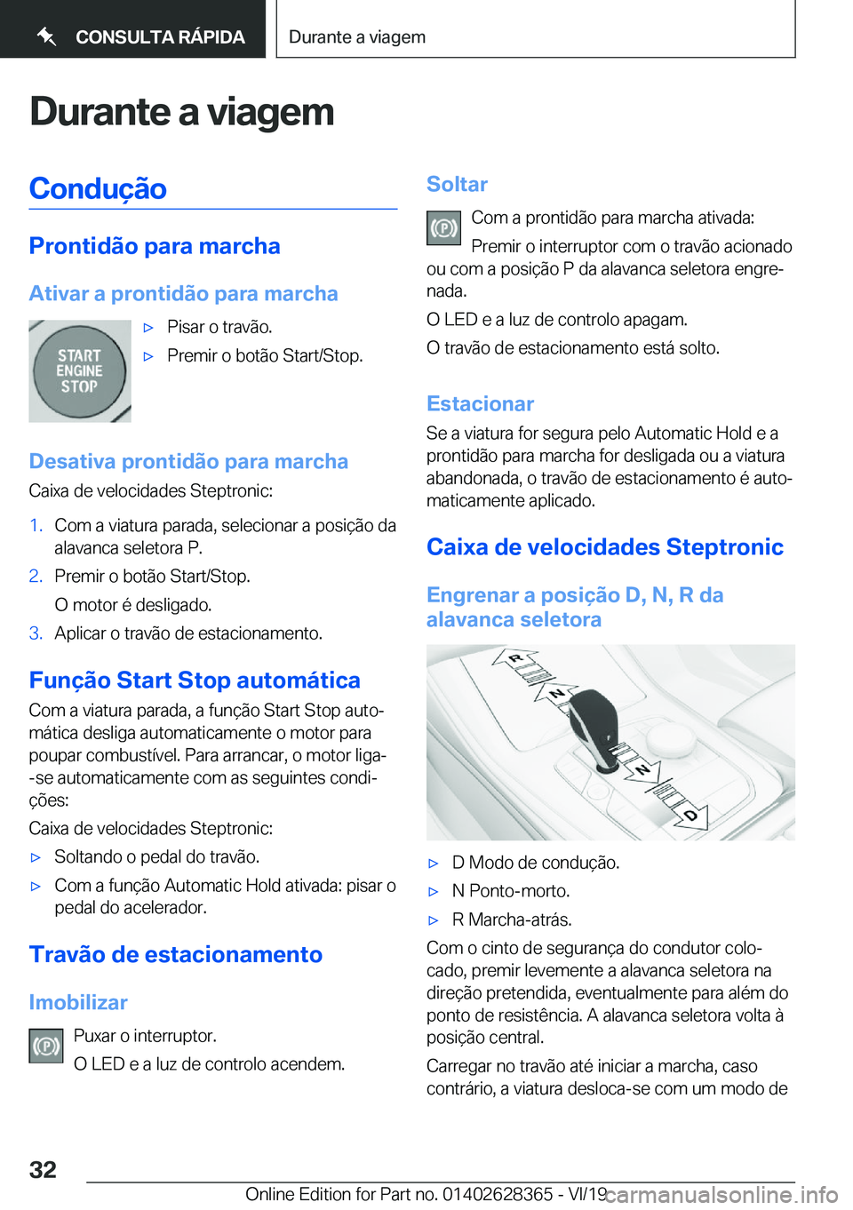 BMW 8 SERIES COUPE 2020  Manual do condutor (in Portuguese) �D�u�r�a�n�t�e��a��v�i�a�g�e�m�C�o�n�d�u�