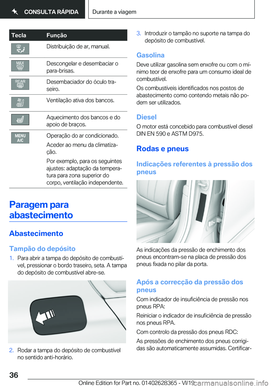 BMW 8 SERIES COUPE 2020  Manual do condutor (in Portuguese) �T�e�c�l�a�F�u�n�