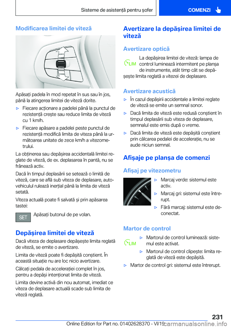 BMW 8 SERIES COUPE 2020  Ghiduri De Utilizare (in Romanian) �M�o�d�i�f�i�c�a�r�e�a��l�i�m�i�t�e�i��d�e��v�i�t�e�z�