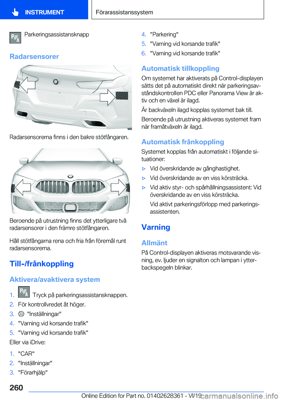 BMW 8 SERIES COUPE 2020  InstruktionsbÖcker (in Swedish) �P�a�r�k�e�r�i�n�g�s�a�s�s�i�s�t�a�n�s�k�n�a�p�p
�R�a�d�a�r�s�e�n�s�o�r�e�r
�R�a�d�a�r�s�e�n�s�o�r�e�r�n�a��f�i�n�n�s��i��d�e�n��b�a�k�r�e��s�t�