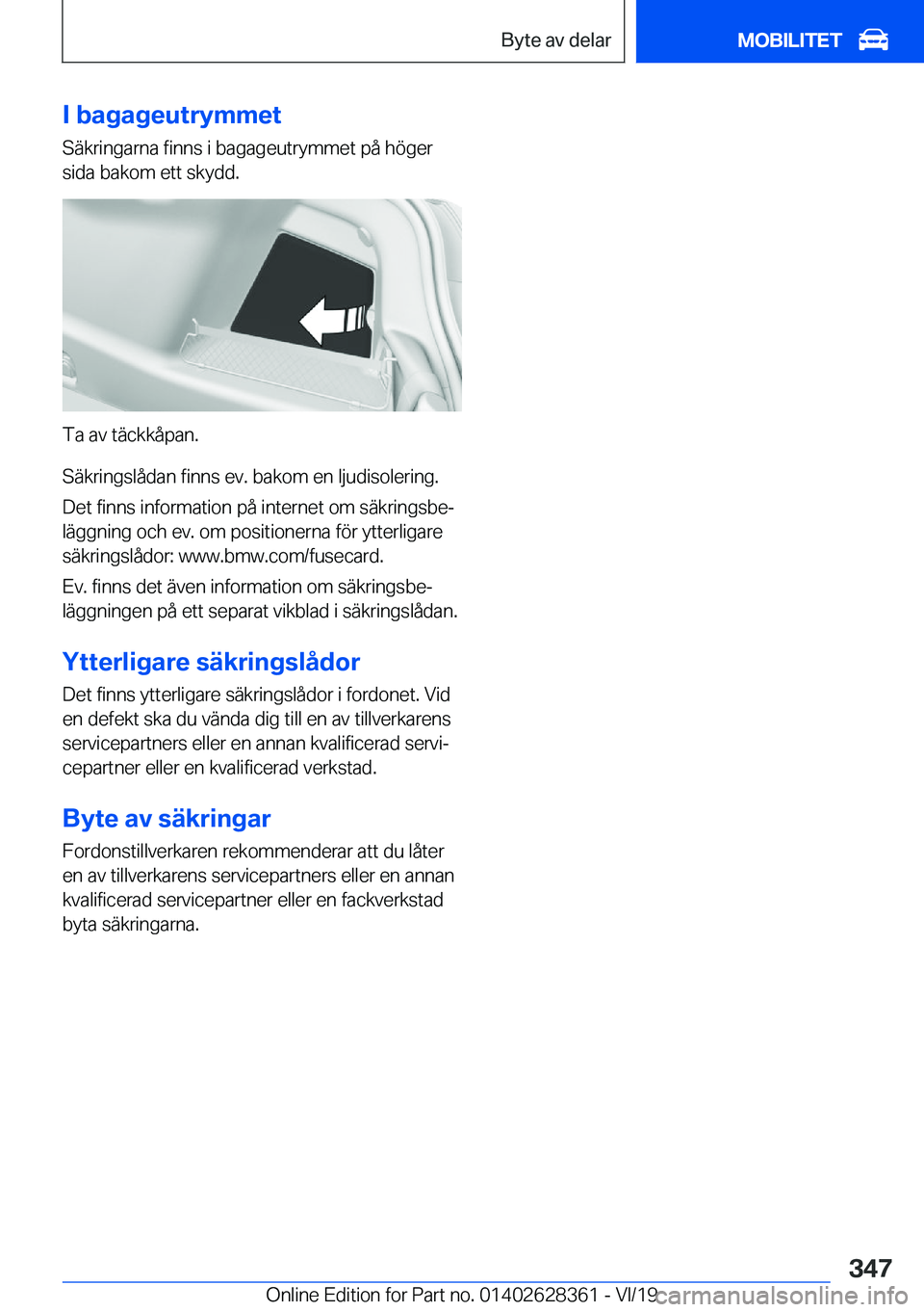 BMW 8 SERIES COUPE 2020  InstruktionsbÖcker (in Swedish) �I��b�a�g�a�g�e�u�t�r�y�m�m�e�t
�S�ä�k�r�i�n�g�a�r�n�a��f�i�n�n�s��i��b�a�g�a�g�e�u�t�r�y�m�m�e�t��p�å��h�
