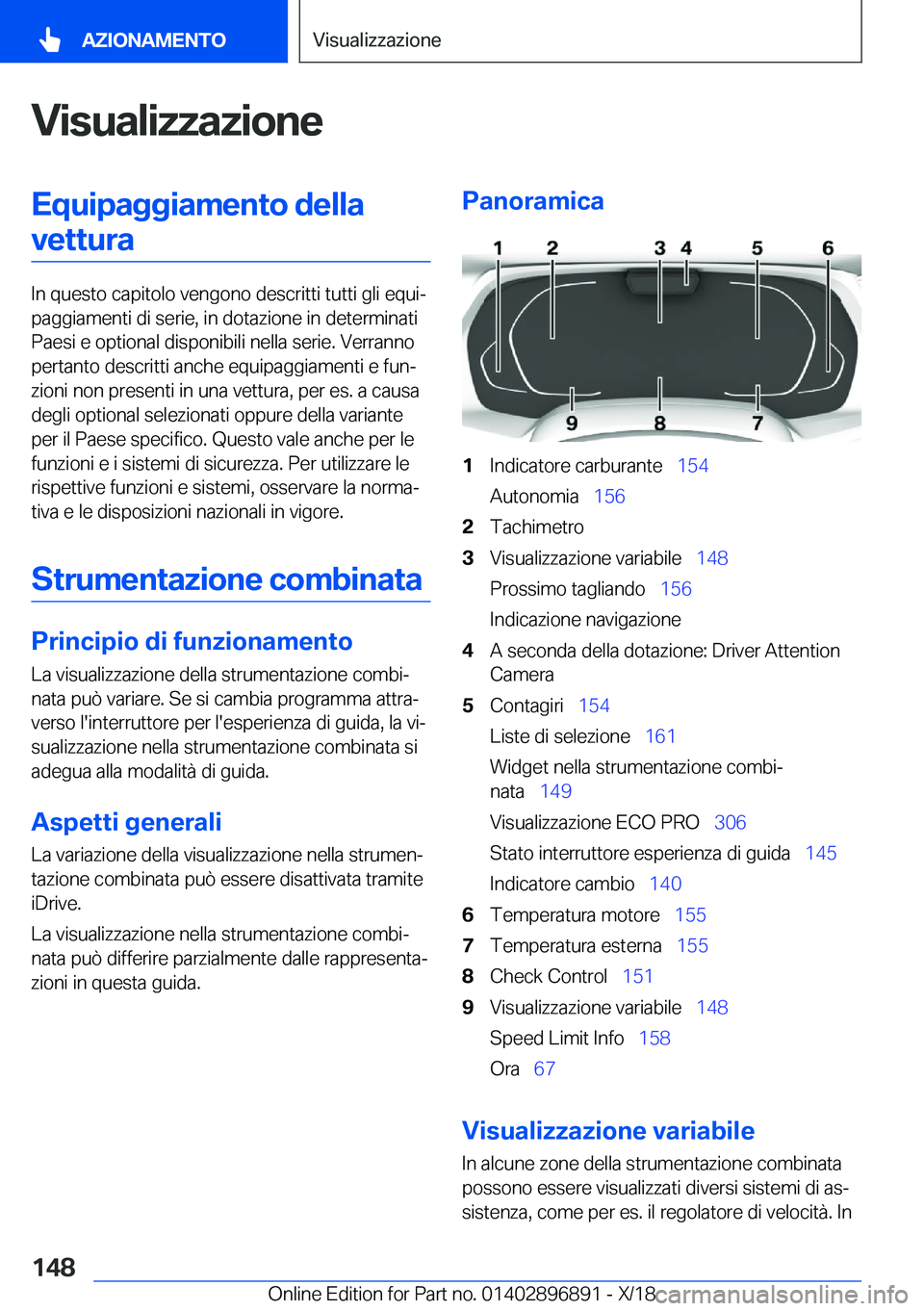 BMW 8 SERIES COUPE 2019  Libretti Di Uso E manutenzione (in Italian) �V�i�s�u�a�l�i�z�z�a�z�i�o�n�e�E�q�u�i�p�a�g�g�i�a�m�e�n�t�o��d�e�l�l�a�v�e�t�t�u�r�a
�I�n��q�u�e�s�t�o��c�a�p�i�t�o�l�o��v�e�n�g�o�n�o��d�e�s�c�r�i�t�t�i��t�u�t�t�i��g�l�i��e�q�u�iª
�p�a�g�