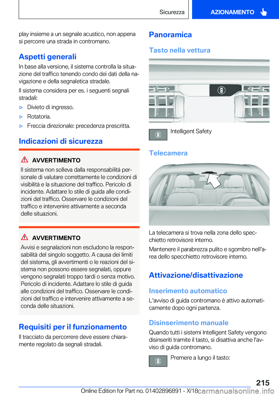 BMW 8 SERIES COUPE 2019  Libretti Di Uso E manutenzione (in Italian) �p�l�a�y��i�n�s�i�e�m�e��a��u�n��s�e�g�n�a�l�e��a�c�u�s�t�i�c�o�,��n�o�n��a�p�p�e�n�a
�s�i��p�e�r�c�o�r�r�e��u�n�a��s�t�r�a�d�a��i�n��c�o�n�t�r�o�m�a�n�o�.
�A�s�p�e�t�t�i��g�e�n�e�r�a�l�i