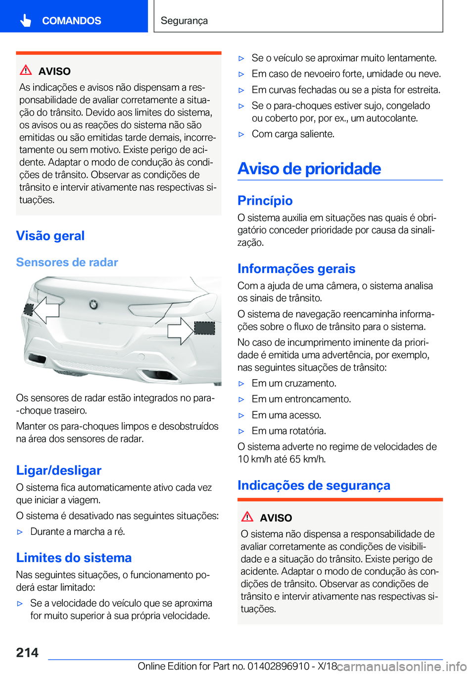 BMW 8 SERIES COUPE 2019  Manual do condutor (in Portuguese) �A�V�I�S�O
�A�s��i�n�d�i�c�a�