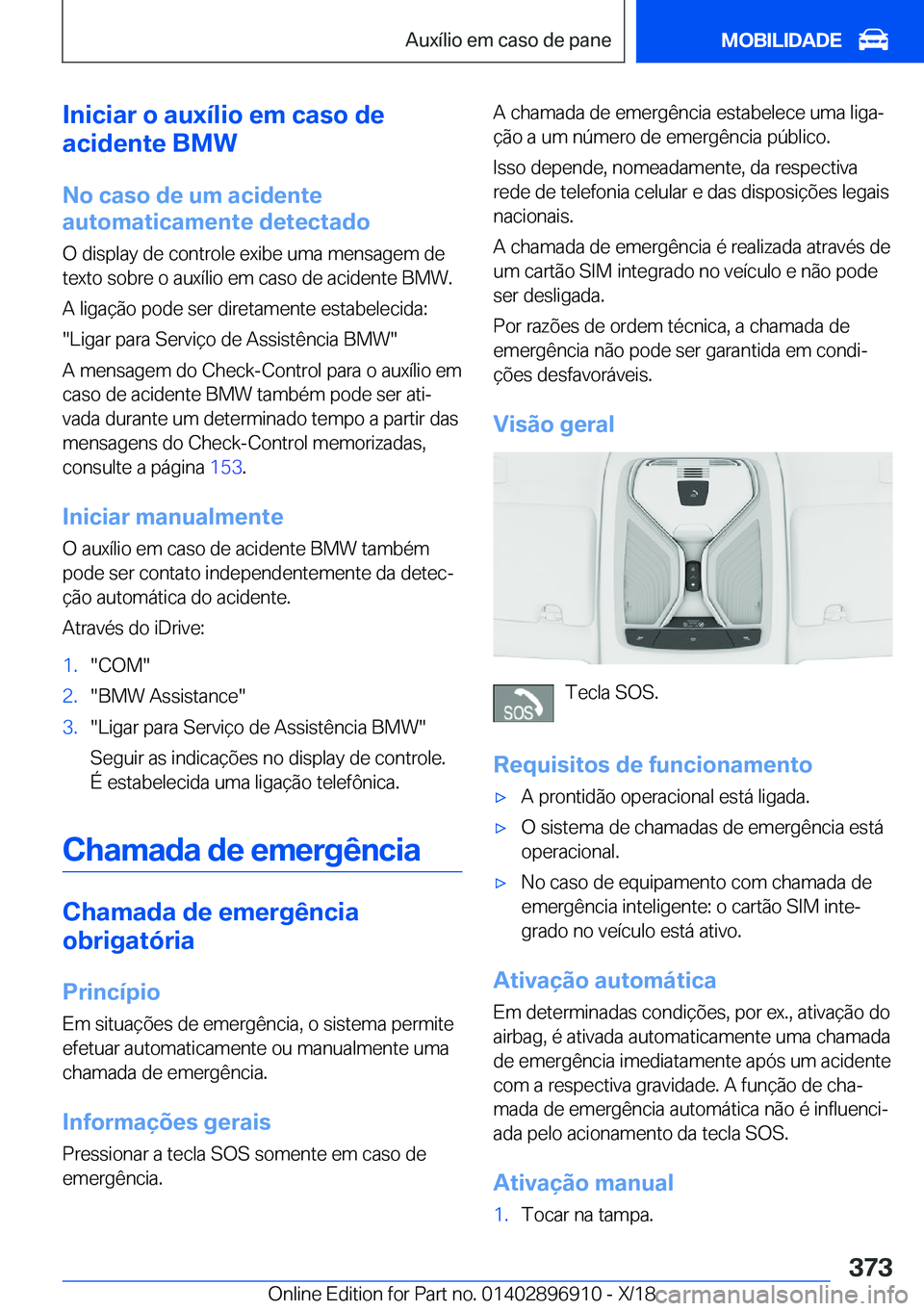 BMW 8 SERIES COUPE 2019  Manual do condutor (in Portuguese) �I�n�i�c�i�a�r��o��a�u�x�