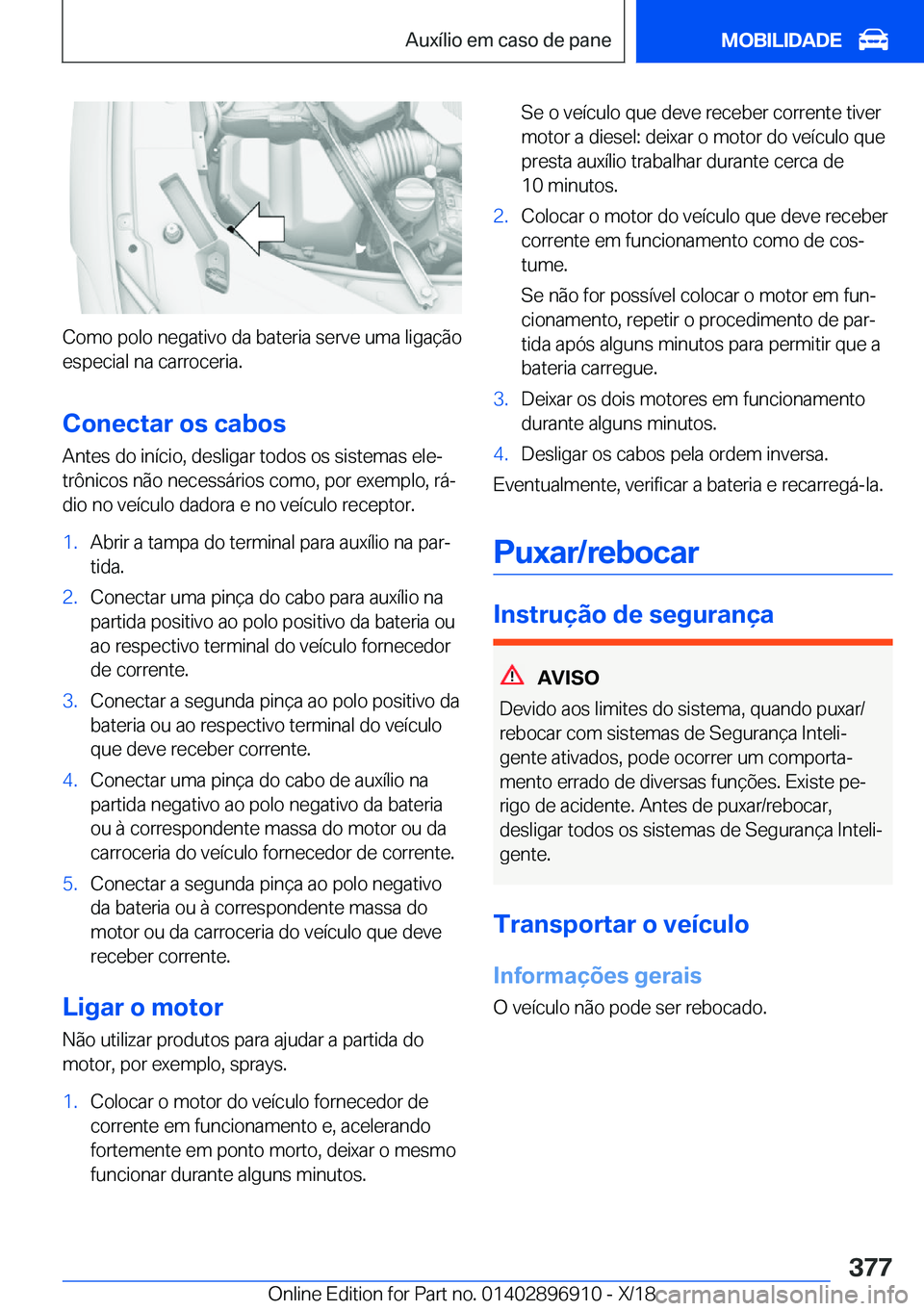BMW 8 SERIES COUPE 2019  Manual do condutor (in Portuguese) �C�o�m�o��p�o�l�o��n�e�g�a�t�i�v�o��d�a��b�a�t�e�r�i�a��s�e�r�v�e��u�m�a��l�i�g�a�