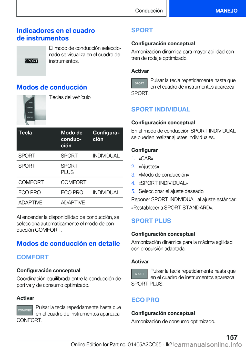 BMW 8 SERIES GRAN COUPE 2022  Manuales de Empleo (in Spanish) �I�n�d�i�c�a�d�o�r�e�s��e�n��e�l��c�u�a�d�r�o
�d�e��i�n�s�t�r�u�m�e�n�t�o�s
�E�l��m�o�d�o��d�e��c�o�n�d�u�c�c�i�