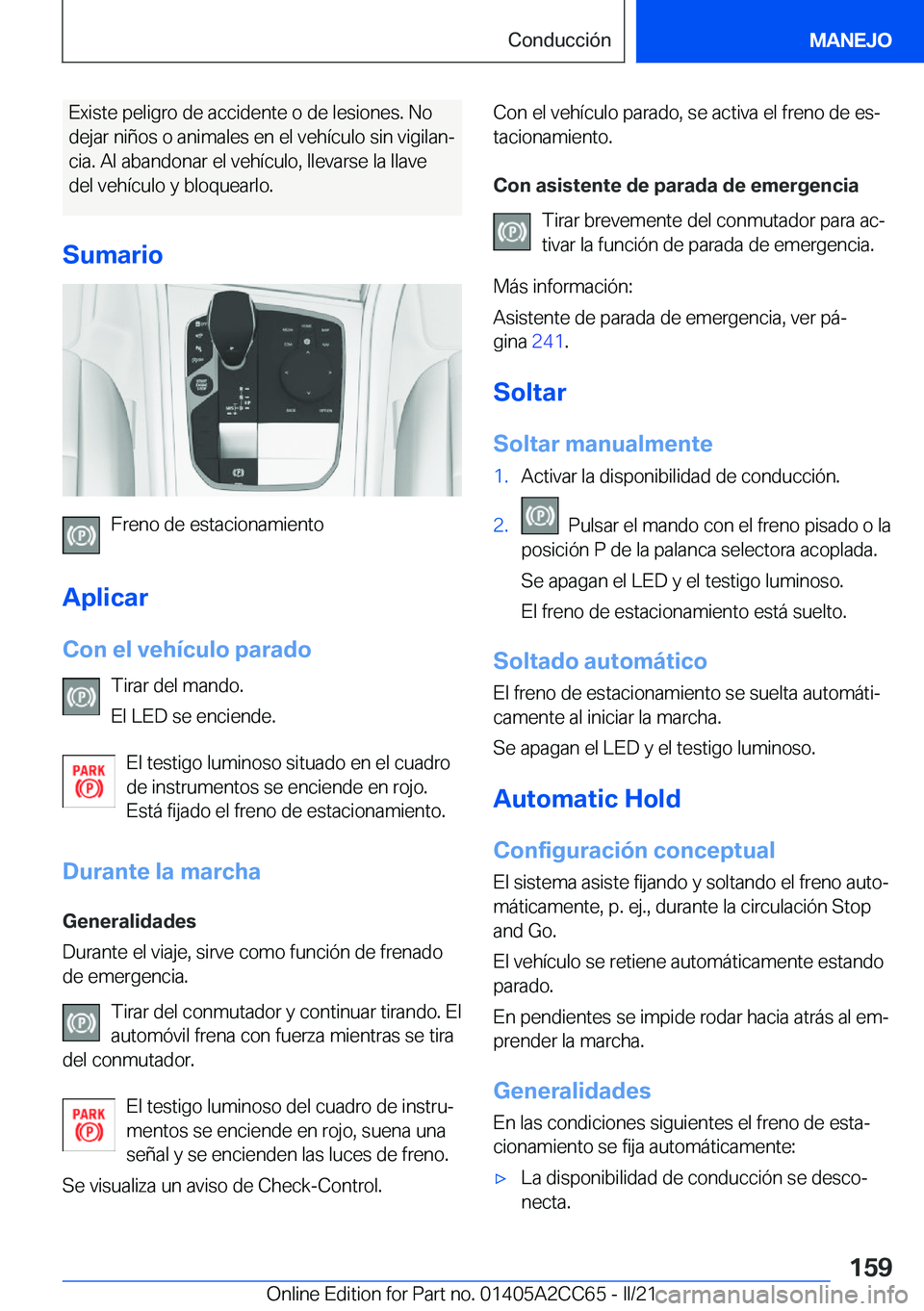 BMW 8 SERIES GRAN COUPE 2022  Manuales de Empleo (in Spanish) �E�x�i�s�t�e��p�e�l�i�g�r�o��d�e��a�c�c�i�d�e�n�t�e��o��d�e��l�e�s�i�o�n�e�s�.��N�o
�d�e�j�a�r��n�i�