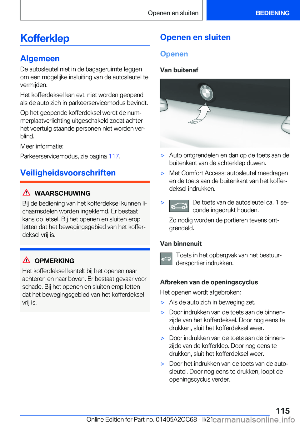 BMW 8 SERIES GRAN COUPE 2022  Instructieboekjes (in Dutch) �K�o�f�f�e�r�k�l�e�p
�A�l�g�e�m�e�e�n
�D�e��a�u�t�o�s�l�e�u�t�e�l��n�i�e�t��i�n��d�e��b�a�g�a�g�e�r�u�i�m�t�e��l�e�g�g�e�n �o�m��e�e�n��m�o�g�e�l�i�j�k�e��i�n�s�l�u�i�t�i�n�g��v�a�n��d�e��