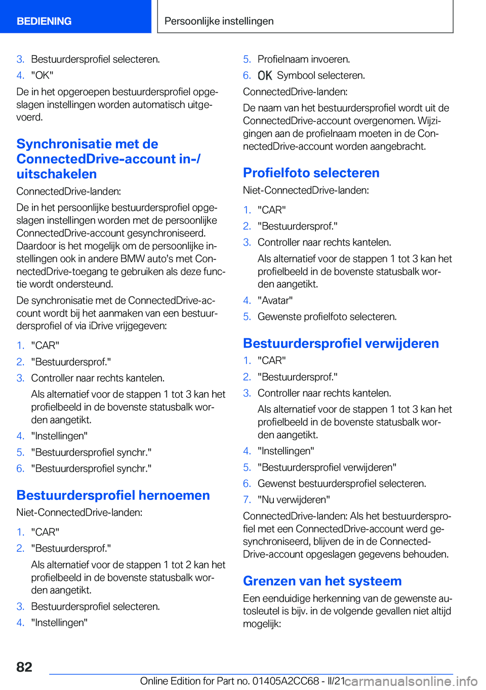 BMW 8 SERIES GRAN COUPE 2022  Instructieboekjes (in Dutch) �3�.�B�e�s�t�u�u�r�d�e�r�s�p�r�o�f�i�e�l��s�e�l�e�c�t�e�r�e�n�.�4�.��O�K�
�D�e��i�n��h�e�t��o�p�g�e�r�o�e�p�e�n��b�e�s�t�u�u�r�d�e�r�s�p�r�o�f�i�e�l��o�p�g�ej
�s�l�a�g�e�n��i�n�s�t�e�l�l�i�n