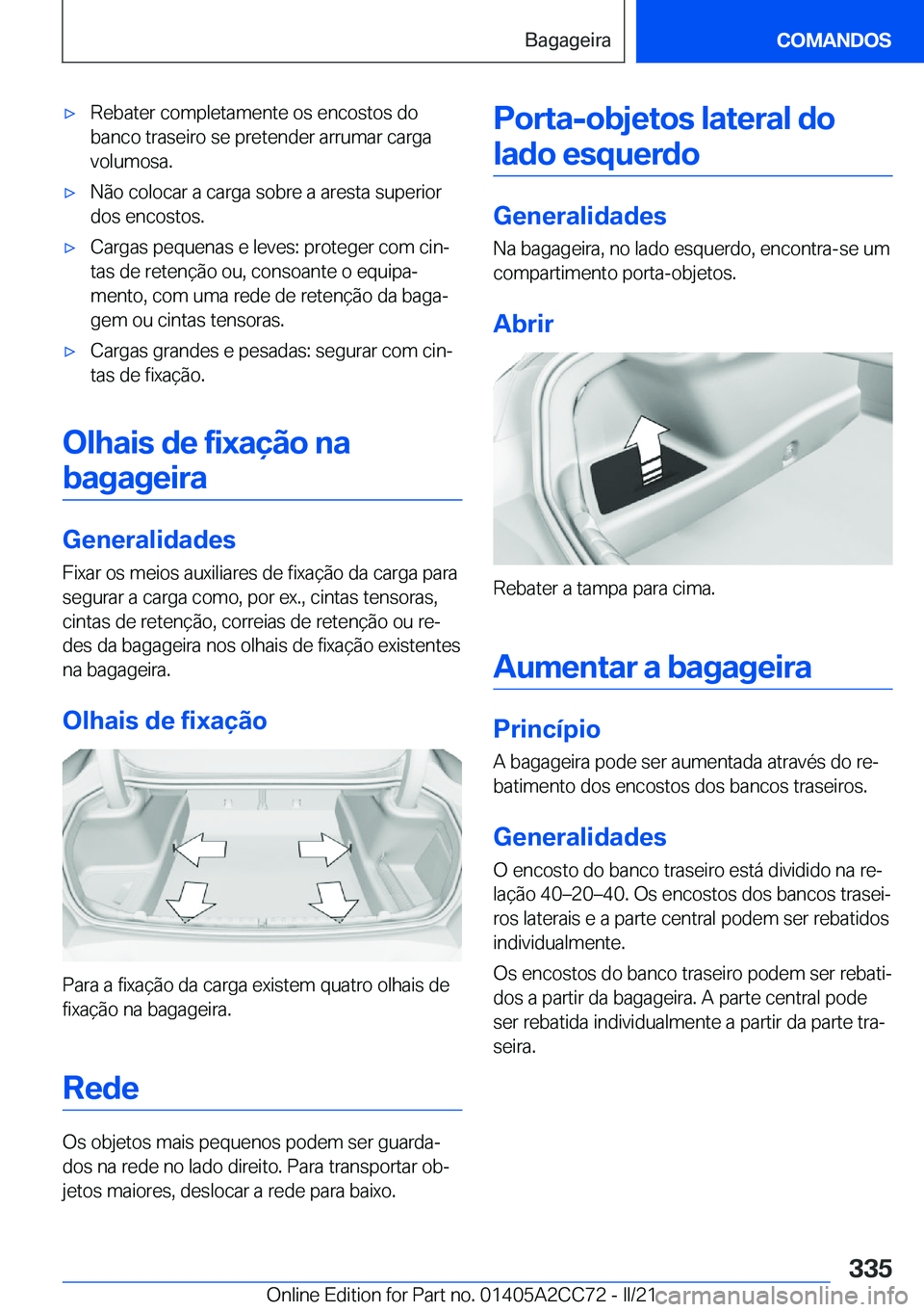 BMW 8 SERIES GRAN COUPE 2022  Manual do condutor (in Portuguese) x�R�e�b�a�t�e�r��c�o�m�p�l�e�t�a�m�e�n�t�e��o�s��e�n�c�o�s�t�o�s��d�o
�b�a�n�c�o��t�r�a�s�e�i�r�o��s�e��p�r�e�t�e�n�d�e�r��a�r�r�u�m�a�r��c�a�r�g�a �v�o�l�u�m�o�s�a�.x�N�ã�o��c�o�l�o�c�a�