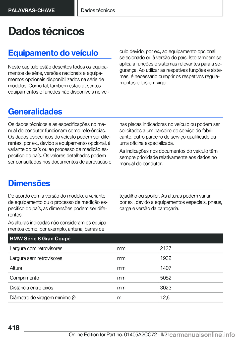 BMW 8 SERIES GRAN COUPE 2022  Manual do condutor (in Portuguese) �D�a�d�o�s��t�é�c�n�i�c�o�s�E�q�u�i�p�a�m�e�n�t�o��d�o��v�e�