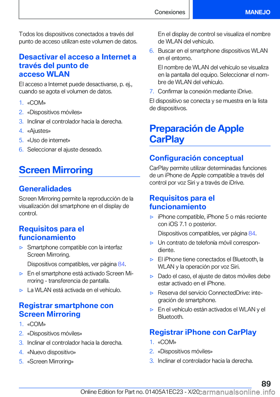 BMW 8 SERIES GRAN COUPE 2021  Manuales de Empleo (in Spanish) �T�o�d�o�s��l�o�s��d�i�s�p�o�s�i�t�i�v�o�s��c�o�n�e�c�t�a�d�o�s��a��t�r�a�v�