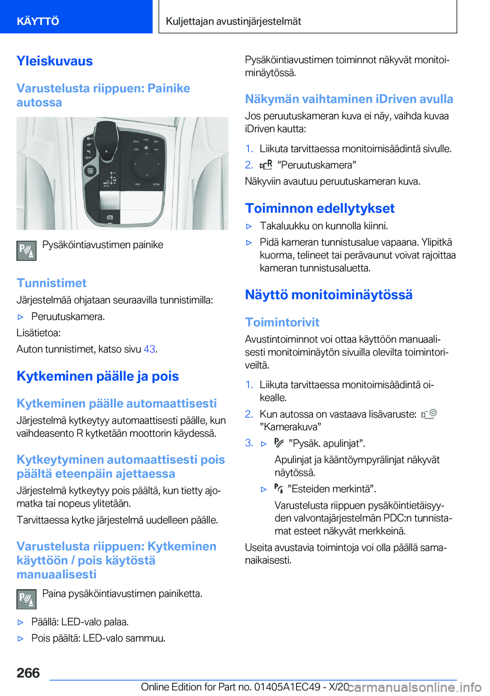 BMW 8 SERIES GRAN COUPE 2021  Omistajan Käsikirja (in Finnish) �Y�l�e�i�s�k�u�v�a�u�s
�V�a�r�u�s�t�e�l�u�s�t�a��r�i�i�p�p�u�e�n�:��P�a�i�n�i�k�e
�a�u�t�o�s�s�a
�P�y�s�