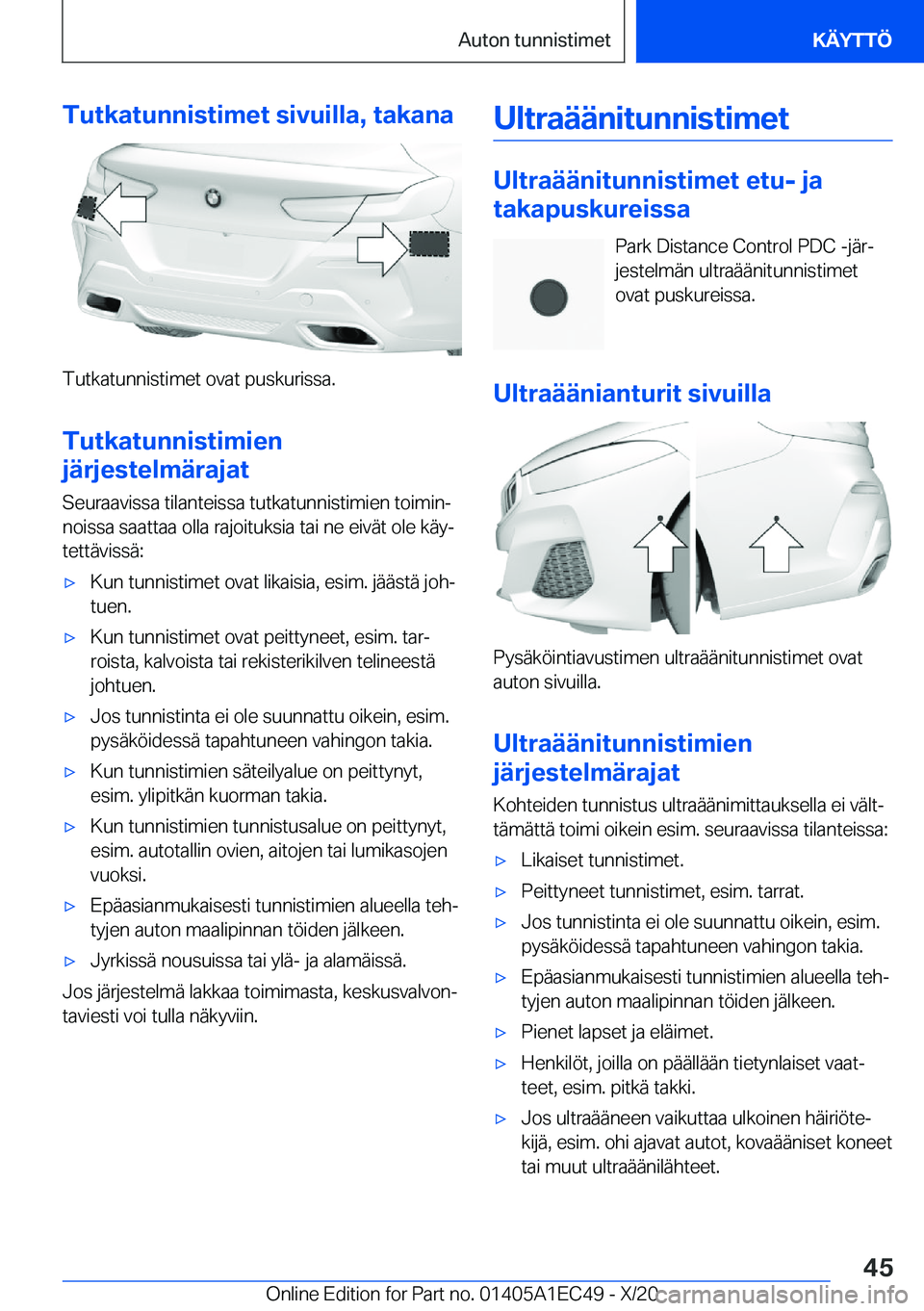 BMW 8 SERIES GRAN COUPE 2021  Omistajan Käsikirja (in Finnish) �T�u�t�k�a�t�u�n�n�i�s�t�i�m�e�t��s�i�v�u�i�l�l�a�,��t�a�k�a�n�a
�T�u�t�k�a�t�u�n�n�i�s�t�i�m�e�t��o�v�a�t��p�u�s�k�u�r�i�s�s�a�.
�T�u�t�k�a�t�u�n�n�i�s�t�i�m�i�e�n
�j�