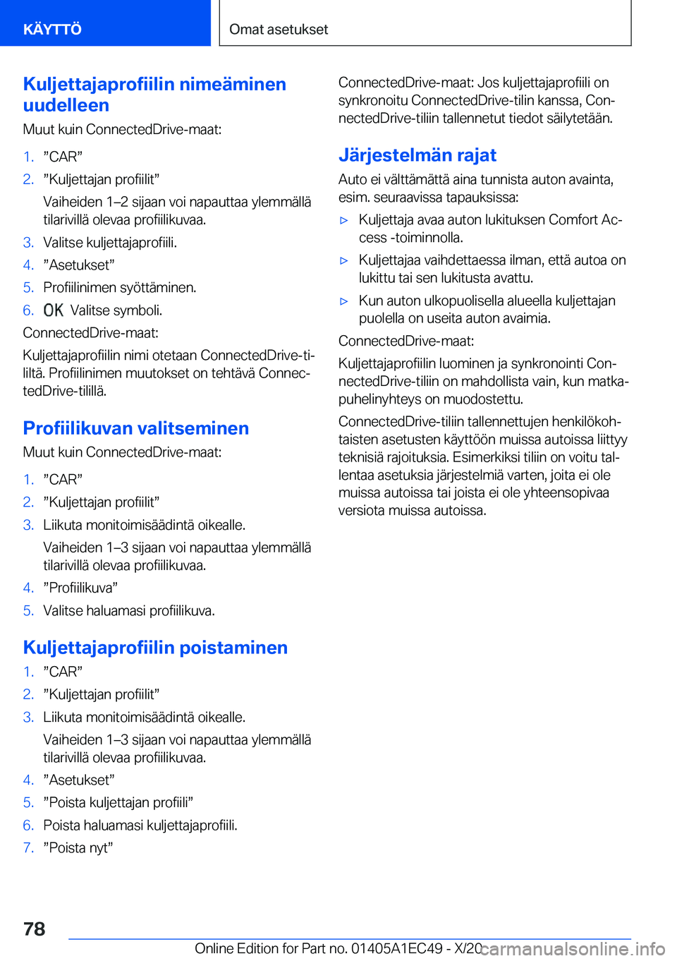 BMW 8 SERIES GRAN COUPE 2021  Omistajan Käsikirja (in Finnish) �K�u�l�j�e�t�t�a�j�a�p�r�o�f�i�i�l�i�n��n�i�m�e�