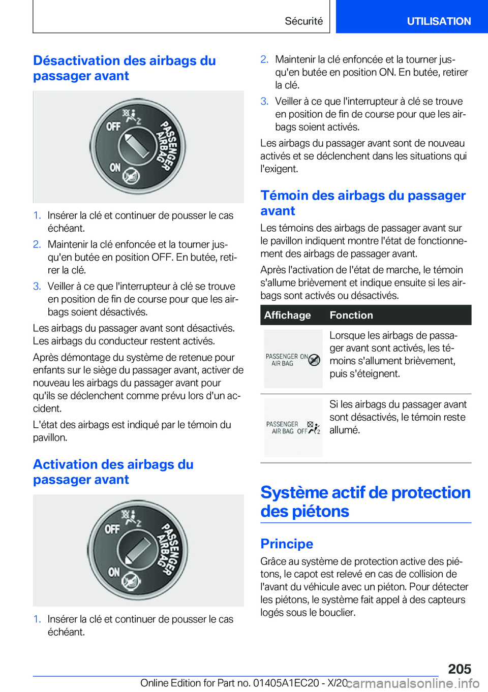 BMW 8 SERIES GRAN COUPE 2021  Notices Demploi (in French) �D�é�s�a�c�t�i�v�a�t�i�o�n��d�e�s��a�i�r�b�a�g�s��d�u
�p�a�s�s�a�g�e�r��a�v�a�n�t�1�.�I�n�s�é�r�e�r��l�a��c�l�é��e�t��c�o�n�t�i�n�u�e�r��d�e��p�o�u�s�s�e�r��l�e��c�a�s �é�c�h�é�a�n�t�