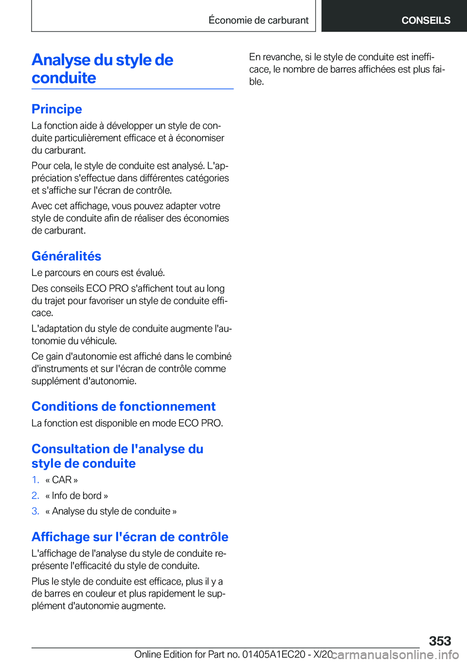BMW 8 SERIES GRAN COUPE 2021  Notices Demploi (in French) �A�n�a�l�y�s�e��d�u��s�t�y�l�e��d�e�c�o�n�d�u�i�t�e
�P�r�i�n�c�i�p�e �L�a��f�o�n�c�t�i�o�n��a�i�d�e��
