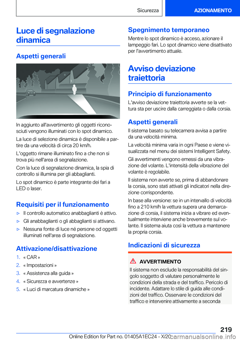 BMW 8 SERIES GRAN COUPE 2021  Libretti Di Uso E manutenzione (in Italian) �L�u�c�e��d�i��s�e�g�n�a�l�a�z�i�o�n�e�d�i�n�a�m�i�c�a
�A�s�p�e�t�t�i��g�e�n�e�r�a�l�i
�I�n��a�g�g�i�u�n�t�o��a�l�l�'�a�v�v�e�r�t�i�m�e�n�t�o��g�l�i��o�g�g�e�t�t�i��r�i�c�o�n�oª
�s�c�i�u