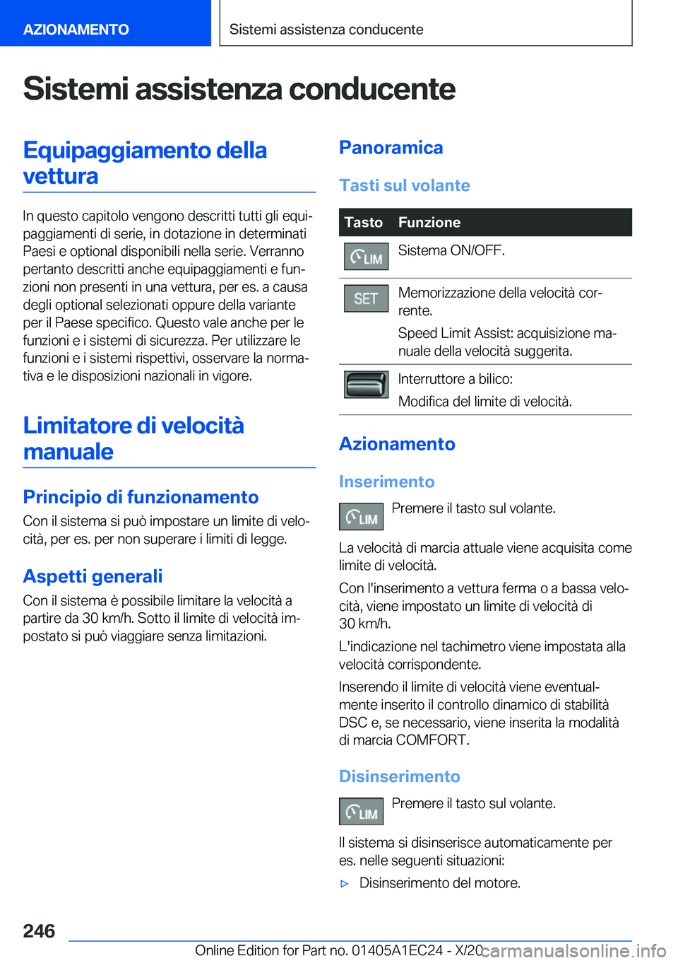 BMW 8 SERIES GRAN COUPE 2021  Libretti Di Uso E manutenzione (in Italian) �S�i�s�t�e�m�i��a�s�s�i�s�t�e�n�z�a��c�o�n�d�u�c�e�n�t�e�E�q�u�i�p�a�g�g�i�a�m�e�n�t�o��d�e�l�l�a�v�e�t�t�u�r�a
�I�n��q�u�e�s�t�o��c�a�p�i�t�o�l�o��v�e�n�g�o�n�o��d�e�s�c�r�i�t�t�i��t�u�t�t�i�